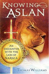 Cover Art for 9780849904943, Knowing Aslan by T. M. Williams