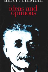 Cover Art for 9780285647251, Ideas and Opinions by Albert Einstein