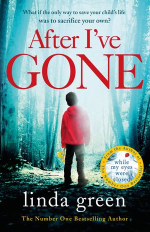 Cover Art for 9781786483034, After I've Gone by Linda Green