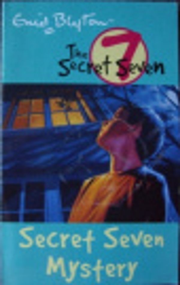 Cover Art for 9780340996805, Secret Seven Mystery: Secret Seven 9 by Enid Blyton