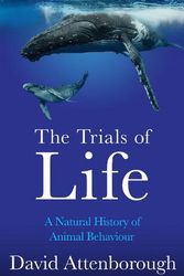 Cover Art for 9780008477899, The Trials of Life by 
                                        
                        David Attenborough                    
                                    