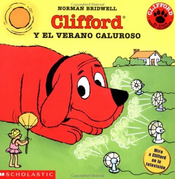 Cover Art for 9780439050142, Clifford y el verano caluroso (Spanish Edition) by Norman Bridwell, Teresa Mlawer