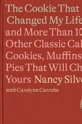Cover Art for 9780593321669, The Perfect Cookie That Changed My Life: And More Than 100 Other Classic Cakes, Cookies, Muffins, and Pies That Will Change Yours: A Cookbook by Silverton, Nancy, Carreno, Carolynn