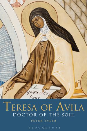 Cover Art for 9781441187840, Teresa of Avila by Peter Tyler