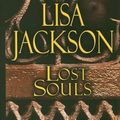 Cover Art for 9781602851795, Lost Souls by Lisa Jackson