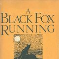 Cover Art for 9780312083106, A Black Fox Running by Brian Carter