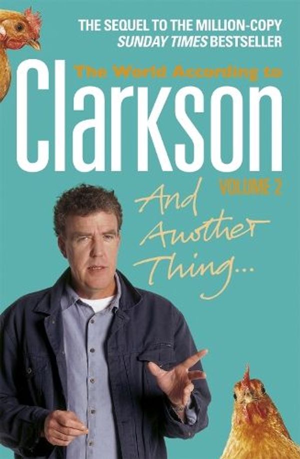 Cover Art for 9780718150075, And Another Thing: v. 2 by Jeremy Clarkson