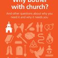 Cover Art for 9781909559271, Why bother with church?: And other questions about why you need it and why it needs you by Sam Allberry