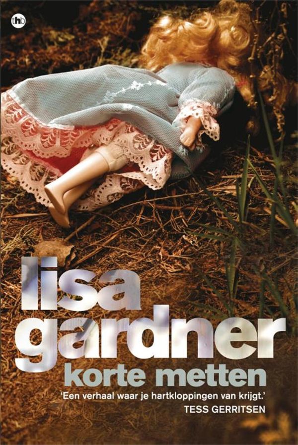 Cover Art for 9789044335767, Korte Metten by Lisa Gardner