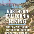 Cover Art for 9781640499041, Moon Northern California Hiking - 3rd Edition: The Complete Guide to the Best Hikes in Northern California by Ann Brown, Tom Stienstra