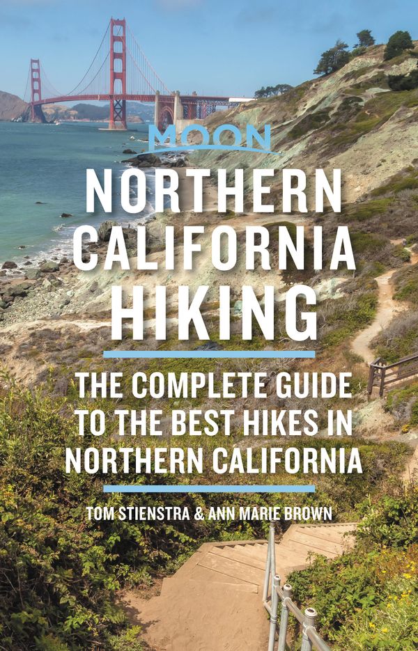 Cover Art for 9781640499041, Moon Northern California Hiking - 3rd Edition: The Complete Guide to the Best Hikes in Northern California by Ann Brown, Tom Stienstra