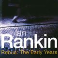 Cover Art for 9780752837994, Rebus: The Early Years - Knots and Crosses / Hide and Seek / Tooth and Nail by Ian Rankin