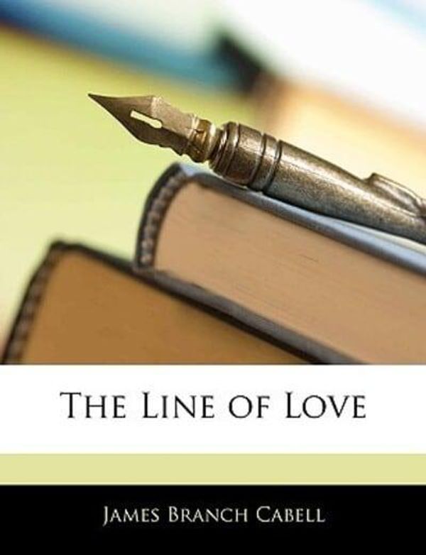 Cover Art for 9781141868155, The Line of Love by James Branch Cabell