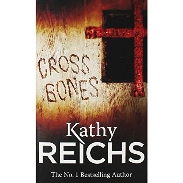 Cover Art for 9780099561781, Cross Bones by Kathy Reichs