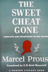 Cover Art for 9780701110680, The Sweet Cheat Gone by Marcel Proust, Scott Moncrieff Charles Kenneth, C. K.