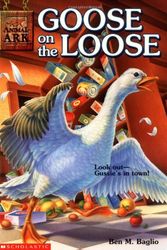 Cover Art for 9780439096997, Goose on the Loose (Animal Ark Series #14) by Ben M Baglio