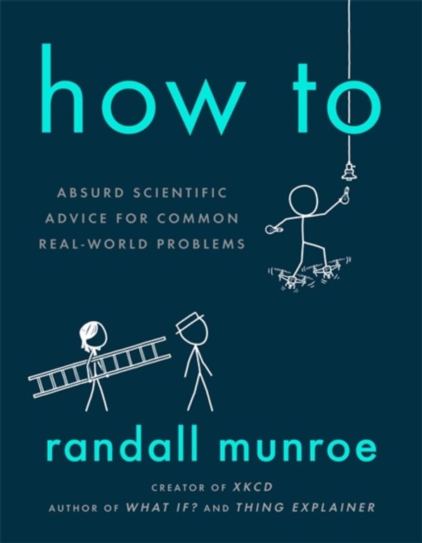 Cover Art for 9781473680326, How To by Randall Munroe