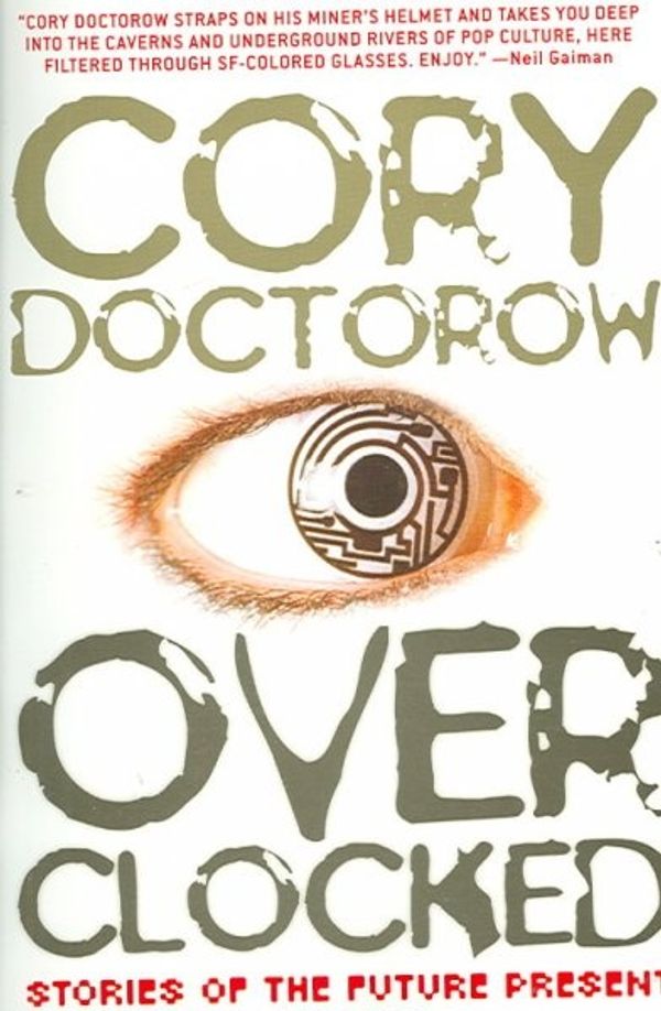 Cover Art for 9781560259817, Overclocked: Stories of the Future Present by Cory Doctorow