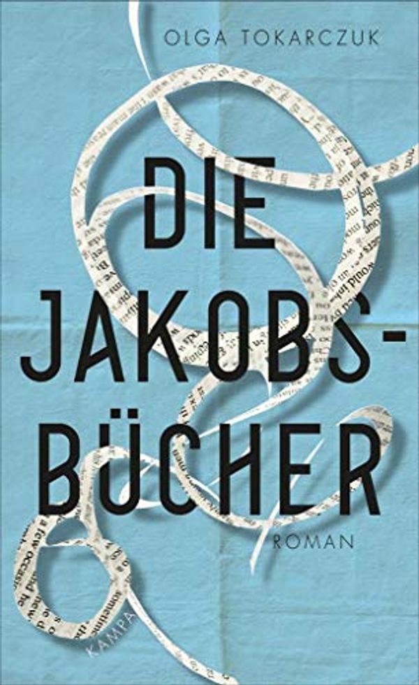 Cover Art for 9783311100140, Die Jakobsbücher by Olga Tokarczuk
