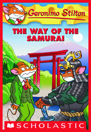 Cover Art for 9780545414753, The Way of the Samurai by Geronimo Stilton