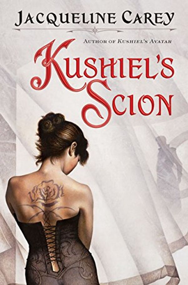 Cover Art for B001BRD23S, Kushiel's Scion (Kushiel's Legacy Book 1) by Jacqueline Carey