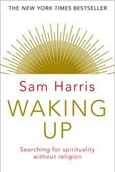 Cover Art for 9781473508880, Waking Up: A Guide to Spirituality without Religion by Sam Harris