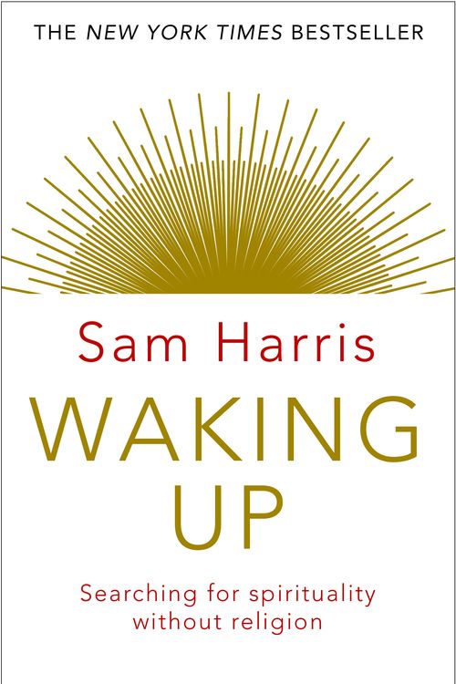 Cover Art for 9781473508880, Waking Up: A Guide to Spirituality without Religion by Sam Harris