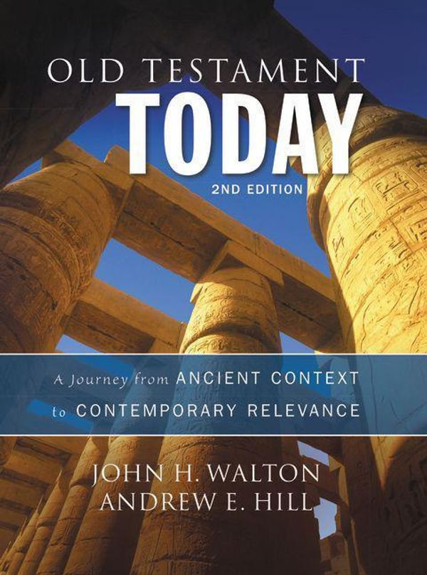 Cover Art for 9780310498209, Old Testament Today by John H. Walton, Andrew E. Hill