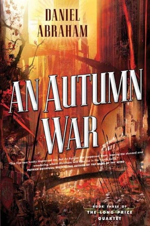 Cover Art for 9780765313423, AN Autumn War by Daniel Abraham