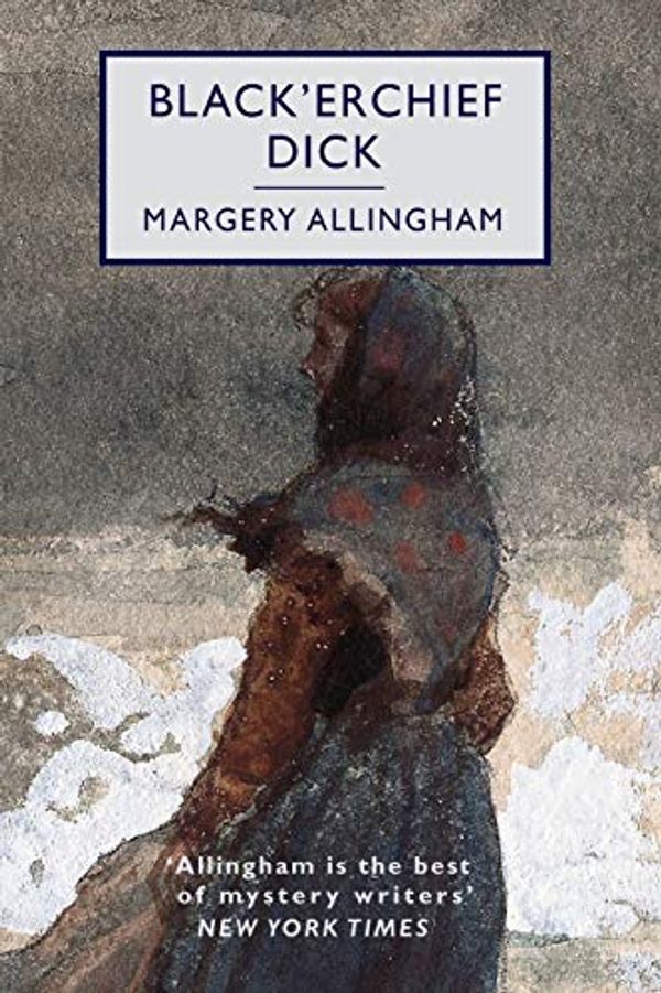 Cover Art for 9798620509584, Black'erchief Dick by Margery Allingham