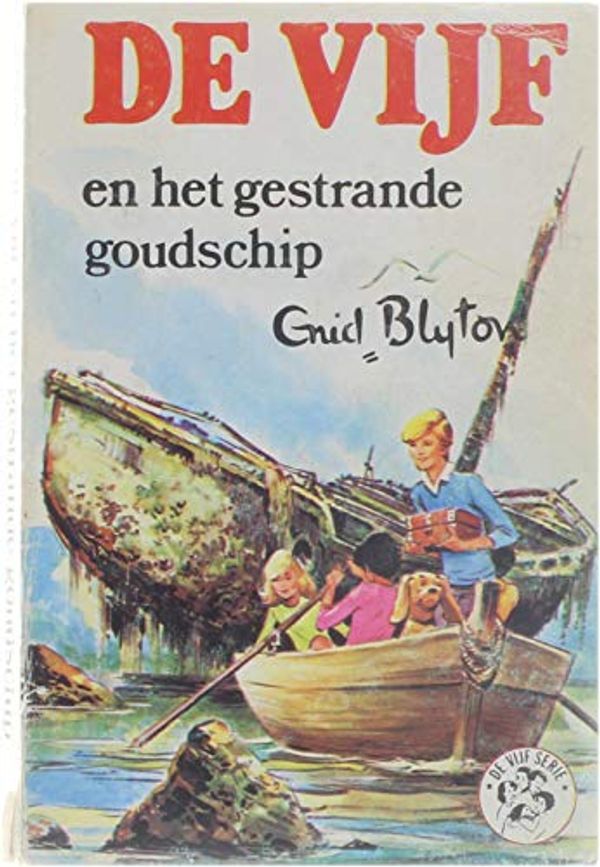 Cover Art for 9789023002291, De vijf en het gestrande goudschip by Enid Blyton