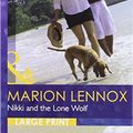 Cover Art for 9780263225563, Nikki and the Lone Wolf by Marion Lennox