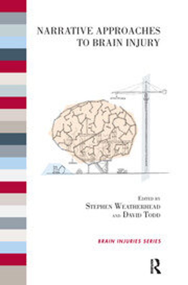 Cover Art for 9780367101084, Narrative Approaches to Brain Injury by David Todd