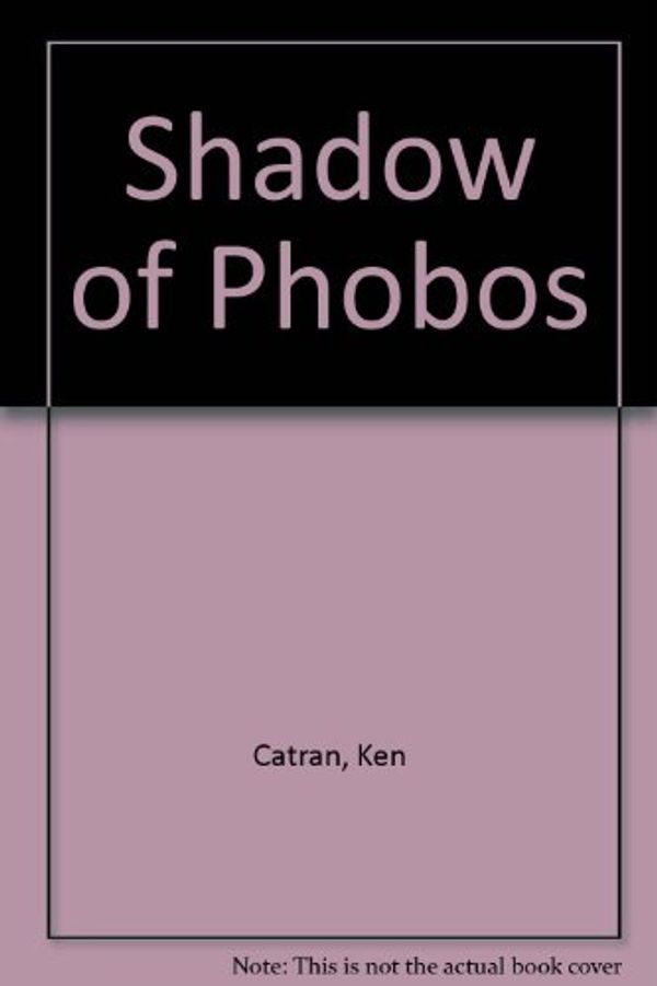 Cover Art for 9781869501273, Shadow of Phobos by Ken Catran