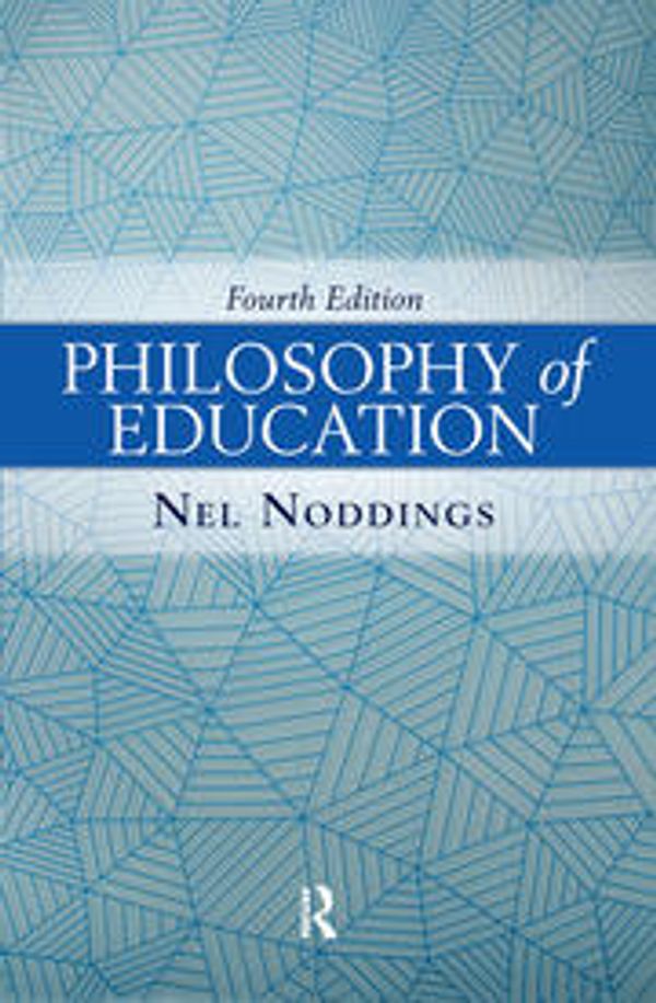 Cover Art for 9780367098063, Philosophy of Education by Nel Noddings