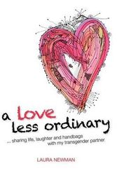 Cover Art for 9780957132528, A Love Less Ordinary by Laura Newman