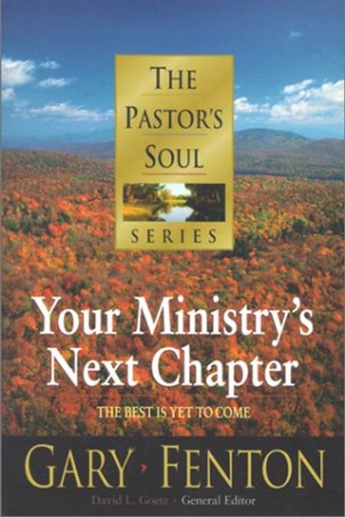 Cover Art for 9781556619755, Your Ministry's Next Chapter by Gary Fenton