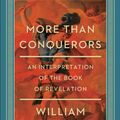 Cover Art for 9780801018404, More Than Conquerors, 75th Ann. Ed.An Interpretation of the Book of Revelation by William Hendriksen