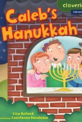 Cover Art for 9780761350774, Caleb's Hanukkah (Cloverleaf Books T - Fall and Winter Holidays) by Lisa Bullard