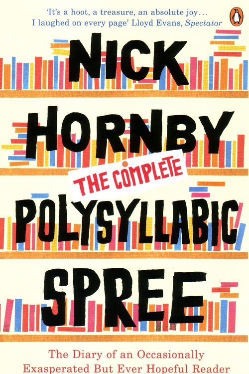 Cover Art for 9780141028491, The Complete Polysyllabic Spree by Nick Hornby