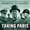 Cover Art for 9780593183090, Taking Paris by Martin Dugard