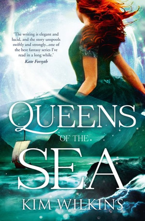 Cover Art for 9781489257741, Queens Of The Sea by Kim Wilkins