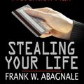Cover Art for 9780786298709, Stealing Your Life by Frank W. Abagnale