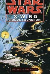 Cover Art for 9780553568011, X-Wing 001: Rogue Squadron by Michael A. Stackpole