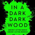 Cover Art for 9780099598244, In a Dark, Dark Wood by Ruth Ware
