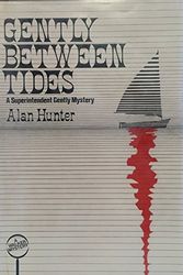 Cover Art for 9780802754806, Gently Between Tides by Alan Hunter