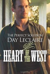 Cover Art for 9780373825943, The Perfect Solution (Heart of the West) by Day Leclaire