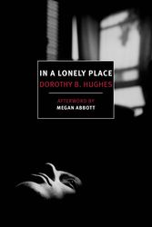 Cover Art for 9781681371474, In a Lonely Place by Dorothy B. Hughes