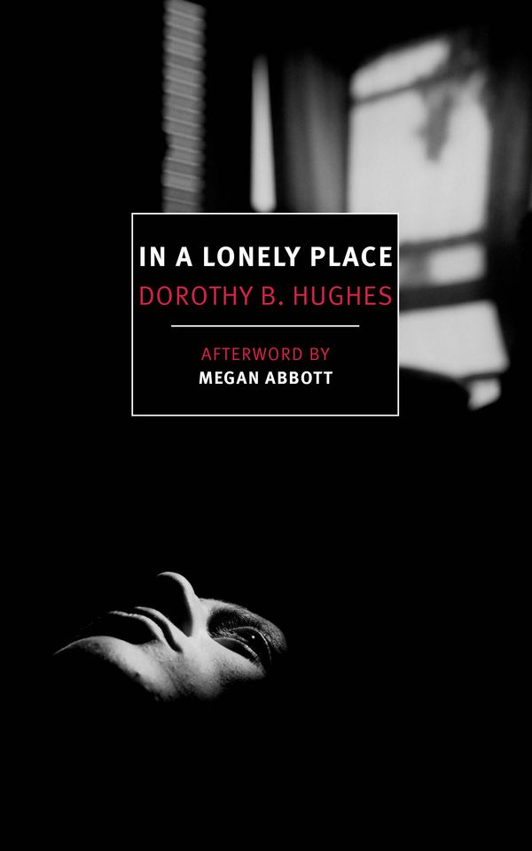 Cover Art for 9781681371474, In a Lonely Place by Dorothy B. Hughes
