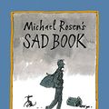 Cover Art for 9780763641047, Michael Rosen's Sad Book by Michael Rosen